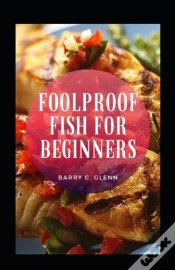 Capa do artigo Foolproof Fish For Beginners