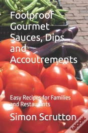 Capa do artigo Foolproof Gourmet Sauces, Dips And Accoutrements