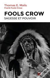 Fools Crow : Sagesse Et Pouvoir