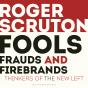 Fools, Frauds And Firebrands - Preview