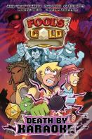 Fool'S Gold: Death By Karaoke