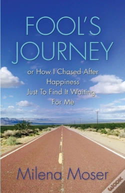 Capa do artigo Fool'S Journey Or How I Chased After Happiness Just To Find It Waiting For Me