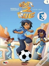 Foot 2 Rue T.1 ; Premier Match