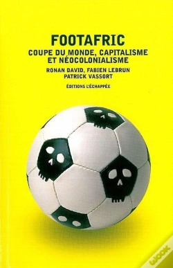 Capa do artigo Footafric ; Coupe Du Monde, Capitalisme Et Néocolonialisme