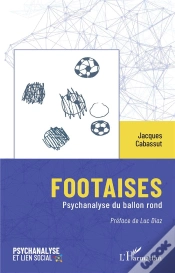 Capa do artigo Footaises : Psychanalyse Du Ballon Rond