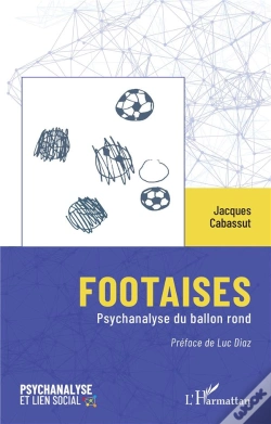 Capa do artigo Footaises : Psychanalyse Du Ballon Rond