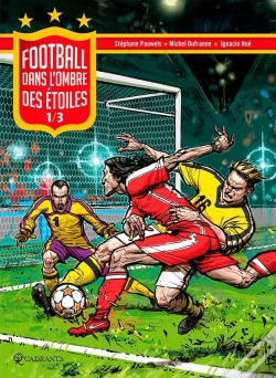 Capa do artigo Football, Dans L'Ombre Des Étoiles Tome 1