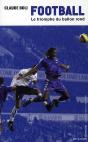 Football, Le Triomphe Du Ballon Rond - Preview