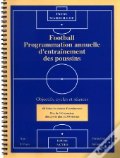 Football ; Programmation Annuelle D'Entrainnement Des Poussins