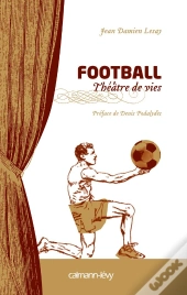 Football, Théâtre De Vies