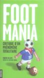 Footmania ; Critique D'Un Phénomène Totalitaire - Preview