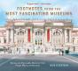 Footnotes From The Most Fascinating Museums - Preview