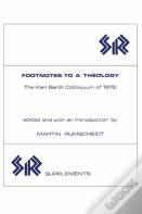 Footnotes To A Theology