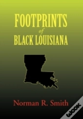 Footprints Of Black Louisiana