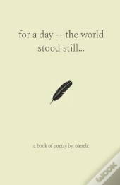 For A Day -- The World Stood Still...