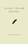 For A Day -- The World Stood Still...