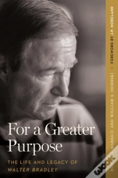 For A Greater Purpose: The Life And Lega