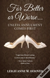 For Better Or Worse... Unless Annulment