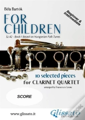 Capa do artigo For Children By Bartok - Easy Clarinet Quartet ( Score)