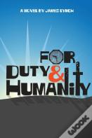 For Duty And Humanity