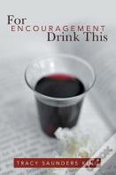 For Encouragement Drink This