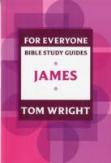 For Everyone Bible Study Guide: James