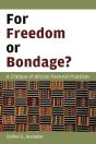 For Freedom Or Bondage? - Preview