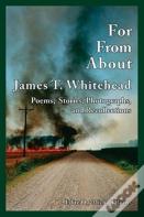 For, From, About James T.Whitehead
