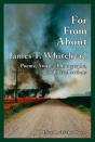 For, From, About James T.Whitehead - Preview