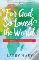 For God So Loved The World