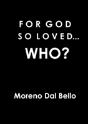 For God So Loved...Who? - Preview