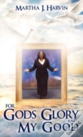 For Gods Glory And My Good