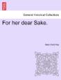 For Her Dear Sake. - Preview