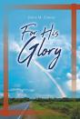 For His Glory - Preview