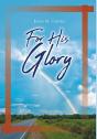 For His Glory - Preview