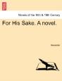 For His Sake. A Novel. - Preview