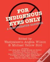 For Indigenous Eyes Only