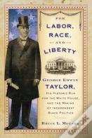 For Labor, Race, And Liberty