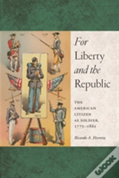 For Liberty And The Republic