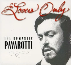 Capa do artigo For Lovers Only - The Romantic Pavarotti - CD