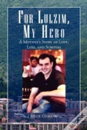 For Lulzim, My Hero