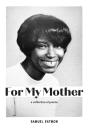 For My Mother - Preview
