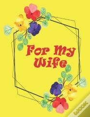 For My Wife
