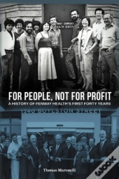 For People, Not For Profit: A History Of
