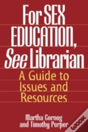 Capa do artigo For Sex Education, See Librarian