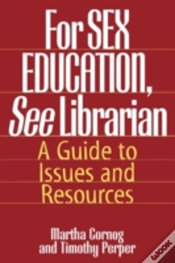 Capa do artigo For Sex Education, See Librarian