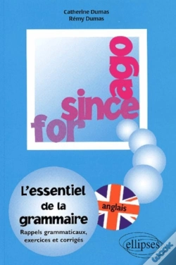Capa do artigo For Since Ago ; L'Essentiel De La Grammaire Rappels Grammaticaux Exercices Et Corrigés