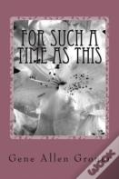 For Such A Time As This