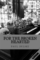 For The Broken Hearted