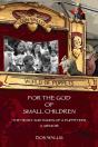 For The God Of Small Children - Preview